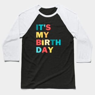 It's My Birthday Baseball T-Shirt